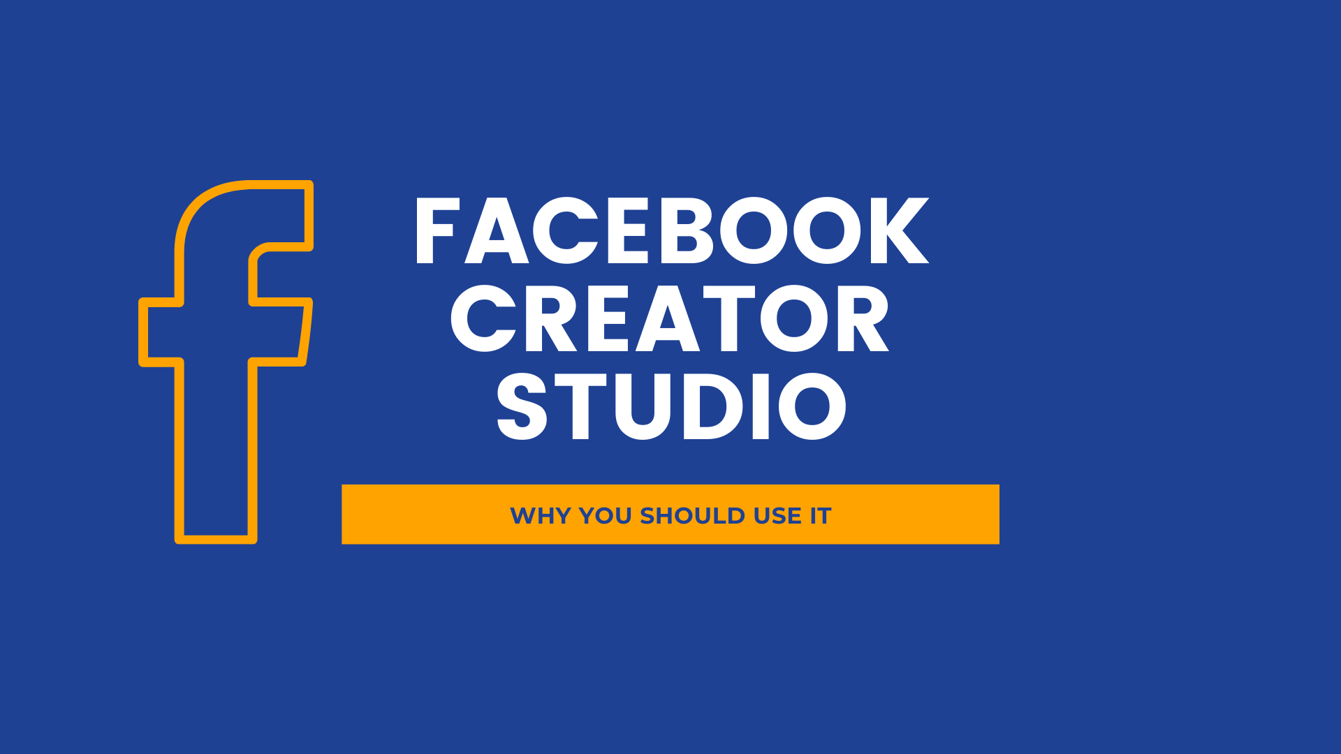 Facebook Creator Studio – Why You Should Use It