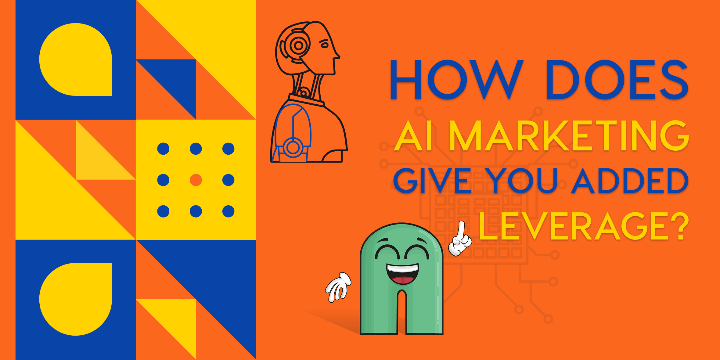 How Does AI Marketing Give You Added Leverage?