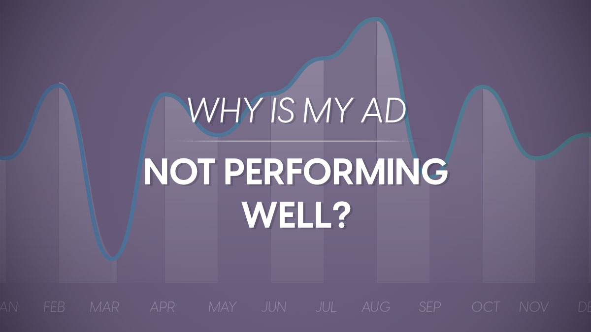 Why Isn't My Ad Campaign Performing Well?
